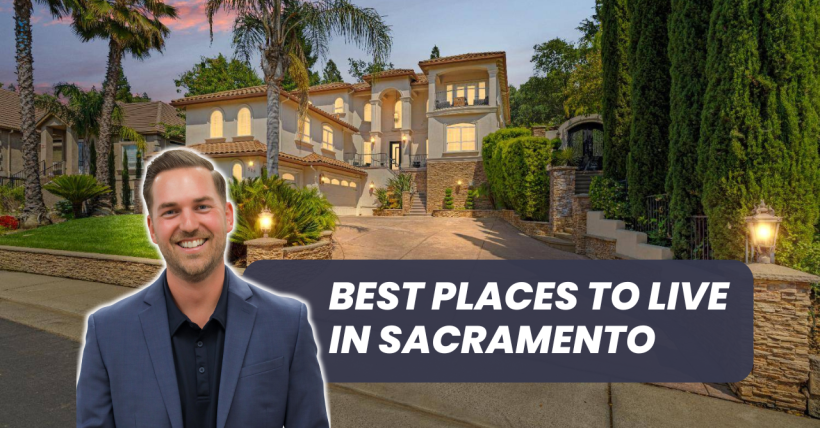 The Best Places to Live in Sacramento